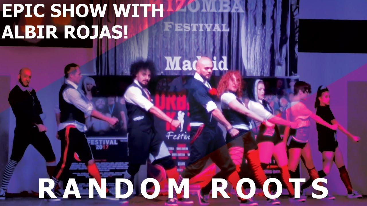 I Knew You Were Trouble / Random Roots Show by Albir Rojas @ Feeling Kizomba Festival 2017
