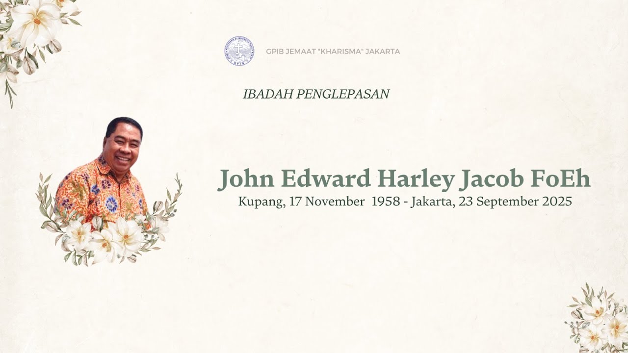 IBADAH PENGLEPASAN - ALM. JOHN EDWARD HARLEY JACOB FoEh, 25 September 2025 | GPIB Jemaat Kharisma