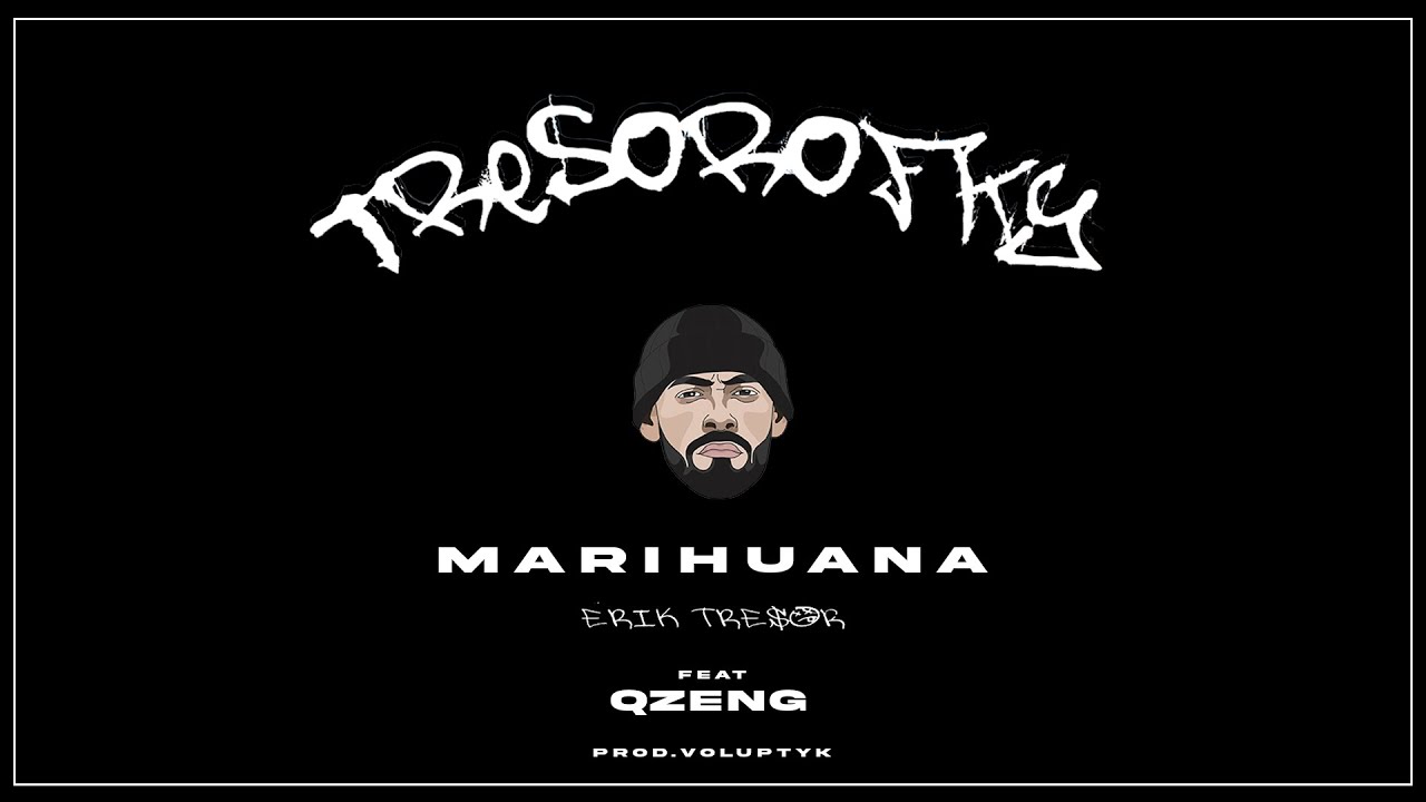 ERIK TRESOR ft. QZENG - Marihuana |OFFICIAL AUDIO|