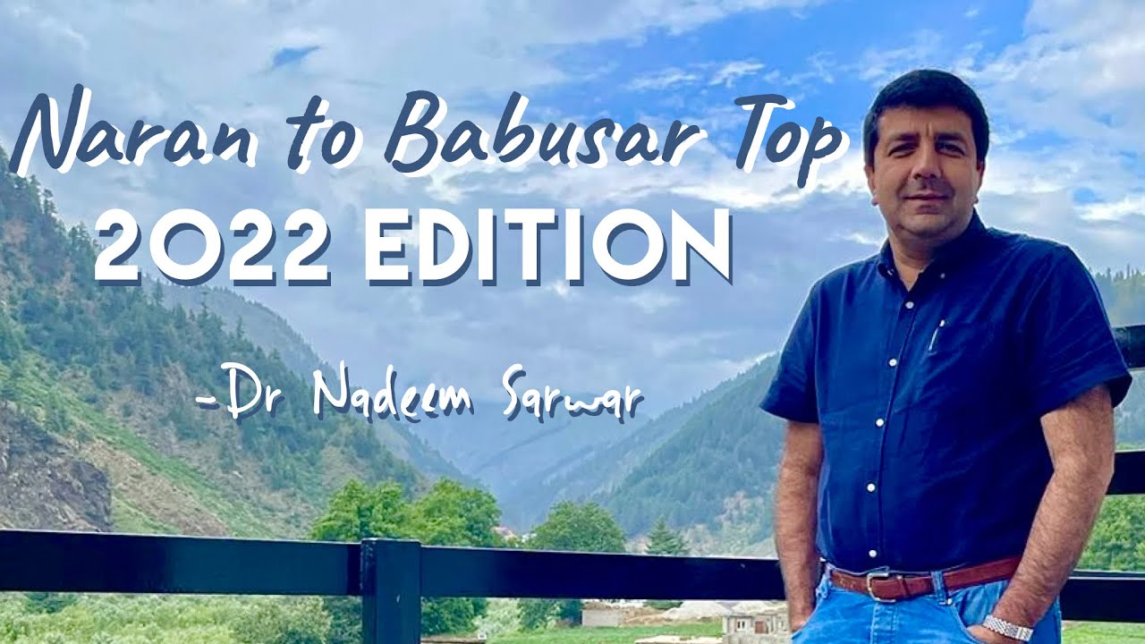 Naran to Babusar Top/Babusar Pass 2022 - Batakundi, Pyala Lake, Lulusar Lake