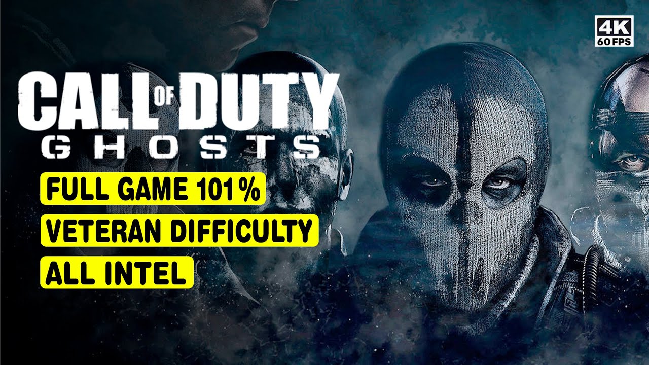 CALL OF DUTY: GHOSTS &bull; 101% FULL GAME &bull; VETERAN &bull; ALL INTEL &bull; NO COMMENTARY &bull; 4K
