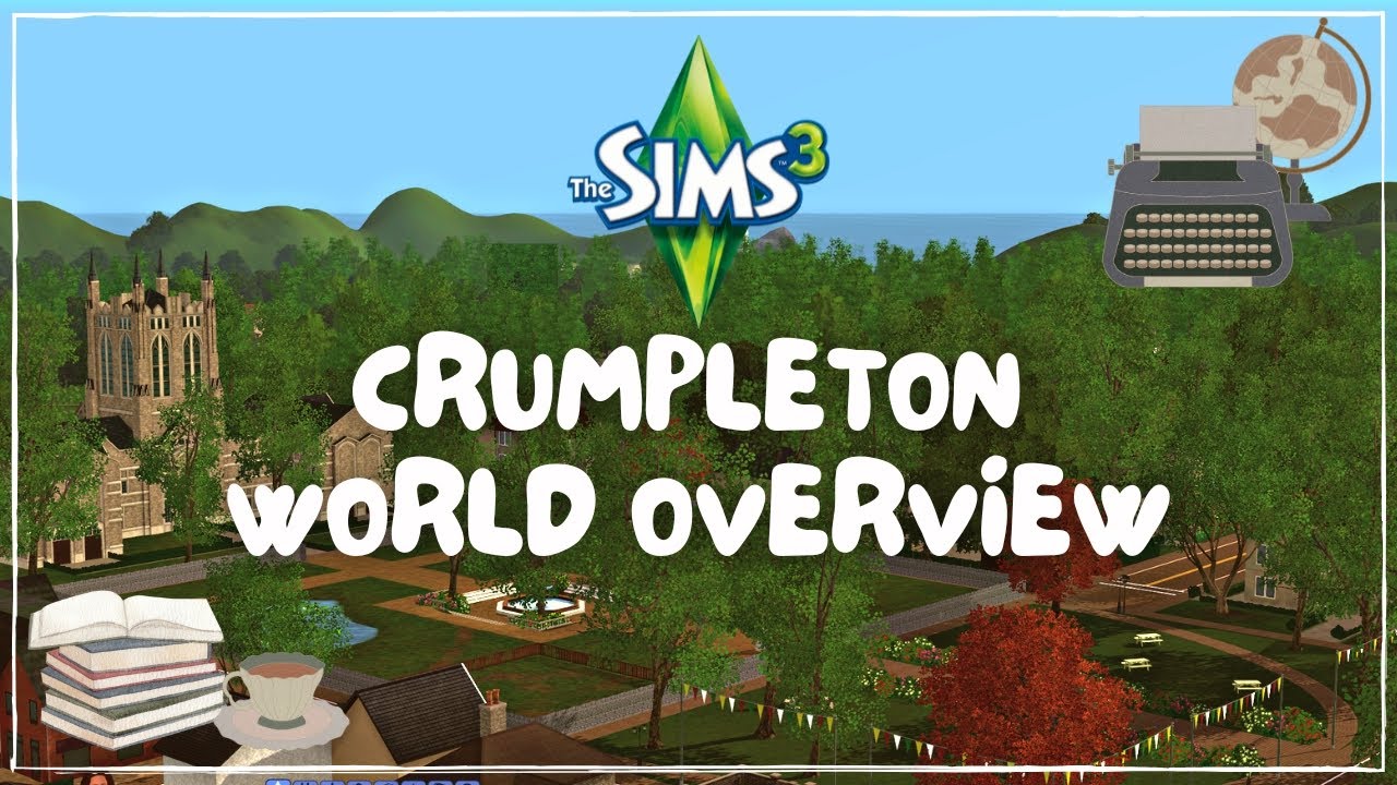 World Overview of Crumpleton – a POPULATED Academia Style World - Sims 3