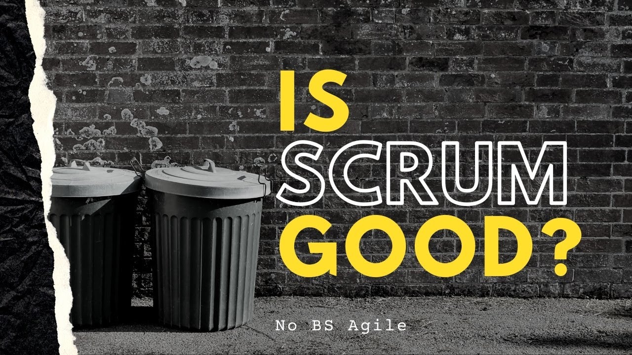 Is Scrum a Good Framework?