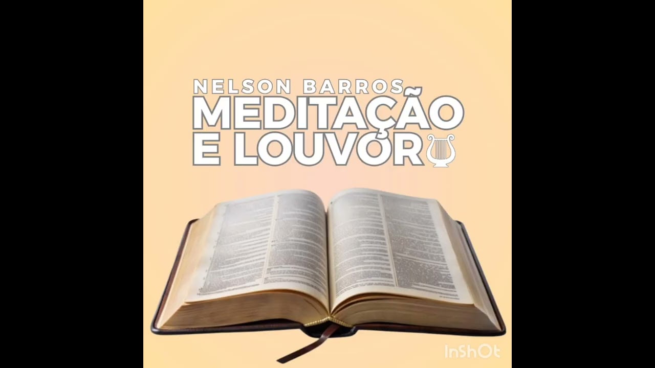 MEDITAÇÃO E LOUVOR com Nelson Barros 