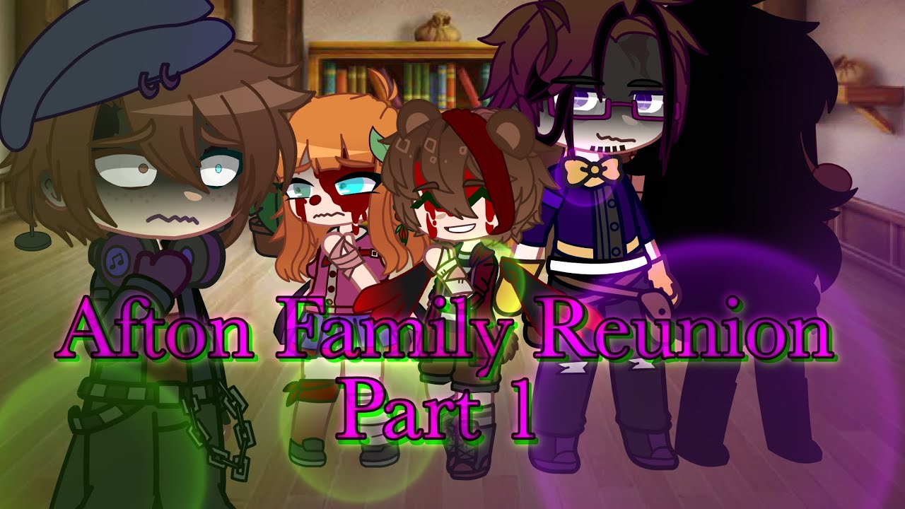 Afton Family Reunion | Part 1 | Fnaf AU | Arc starter