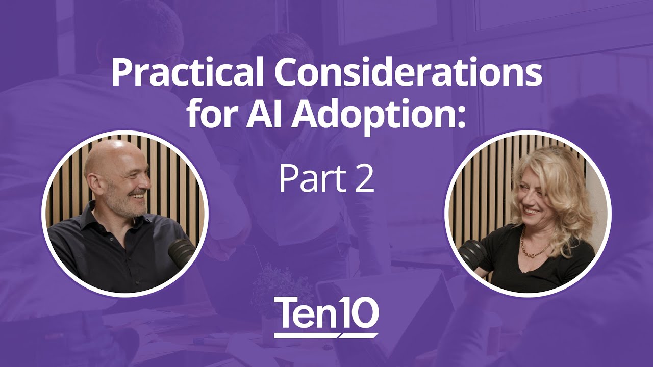 Practical Considerations for AI Adoption: Part 2 with Ash Gawthorp and Miriam Gilbert