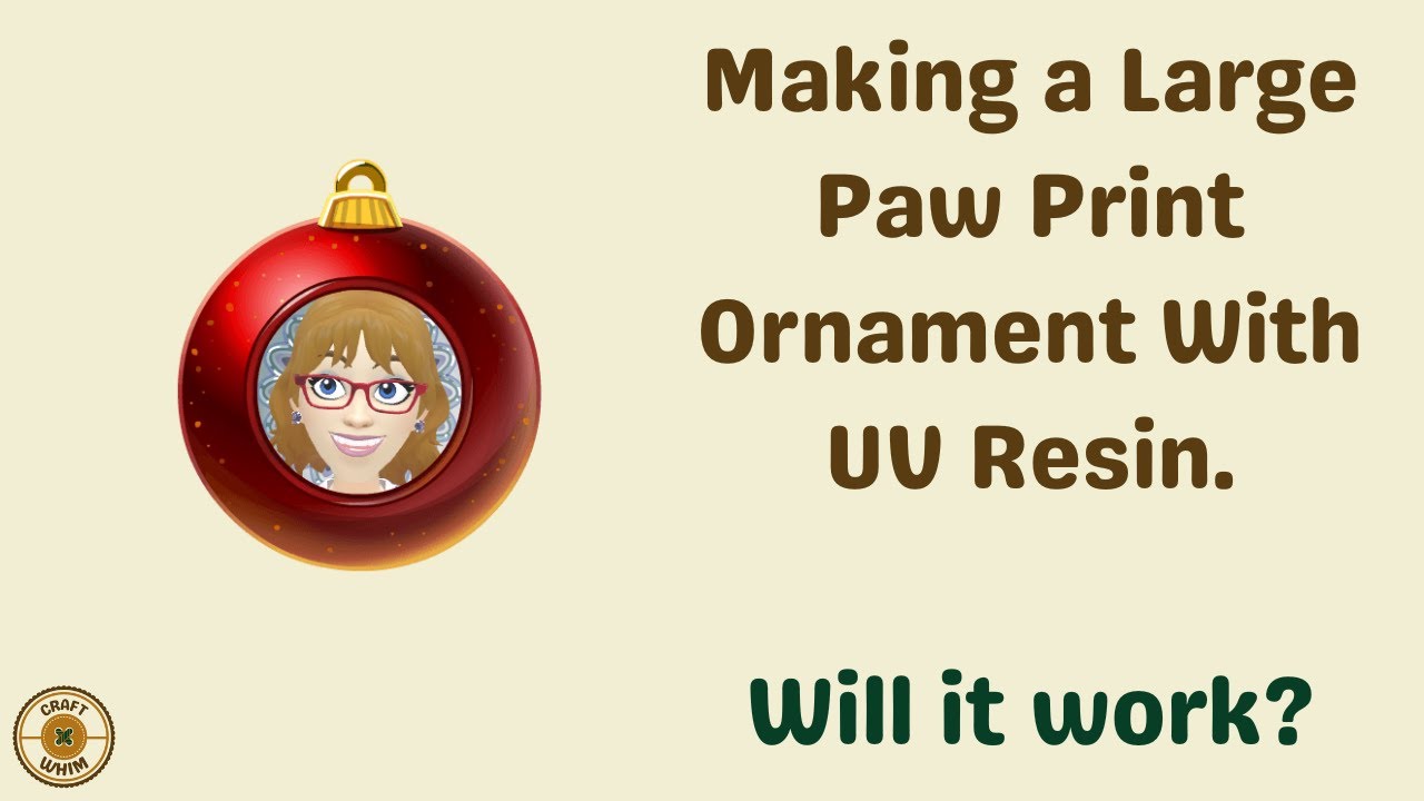 86.  Making a Paw Print Ornament With Uv Resin. Will it work?