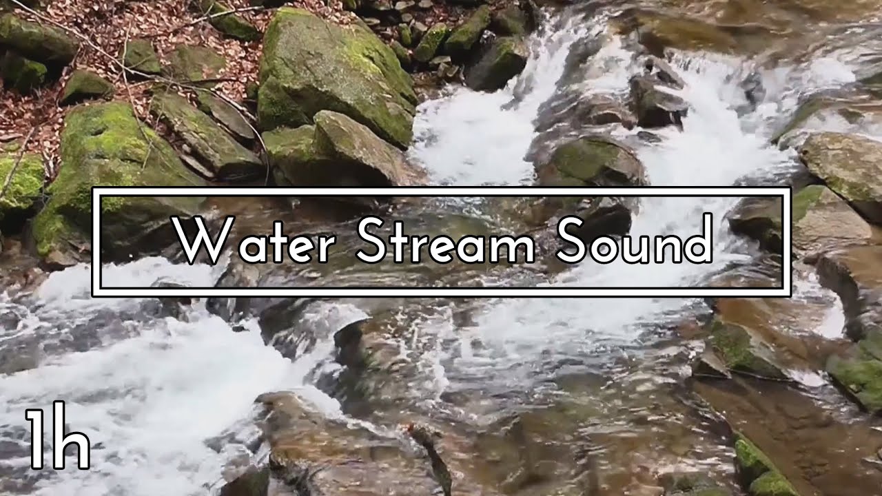 Water Stream Sound - 1 hour