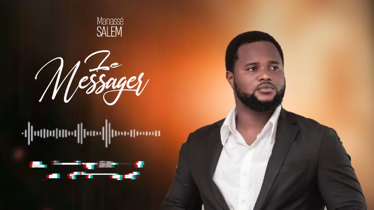 Manassé salem_Le Messager (lyrics Officiels)