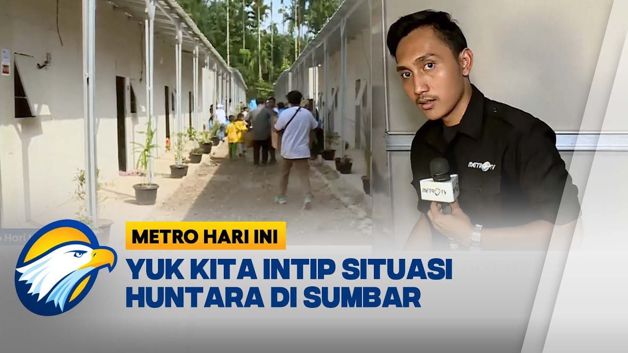 Siap Dihuni Warga, Begini Situasi Huntara di Sumatra Barat | Metro Hari ini