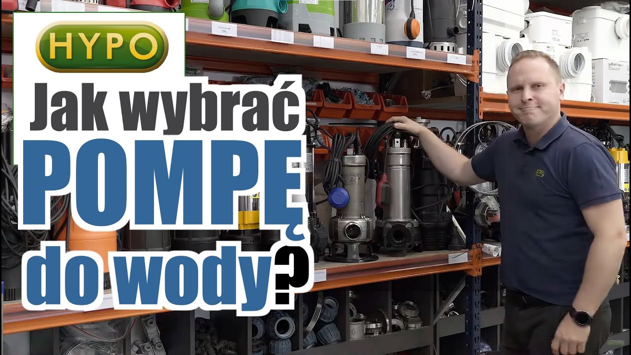 Jak wybrać pompę do wody?