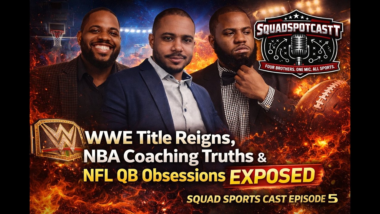 SquadSportsCast Episode 5 - Coach Bill Aint a First Ballot HoF