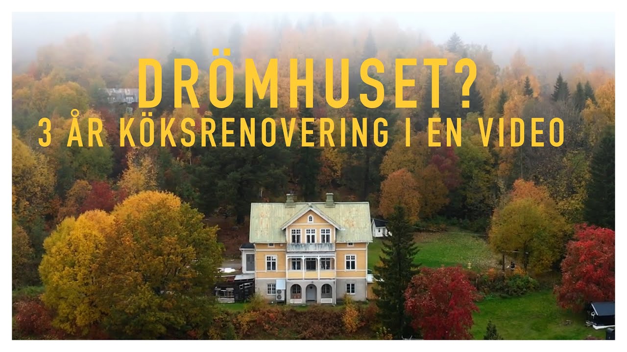 3 år av köksrenovering från början till slut | DRÖMHUSET?