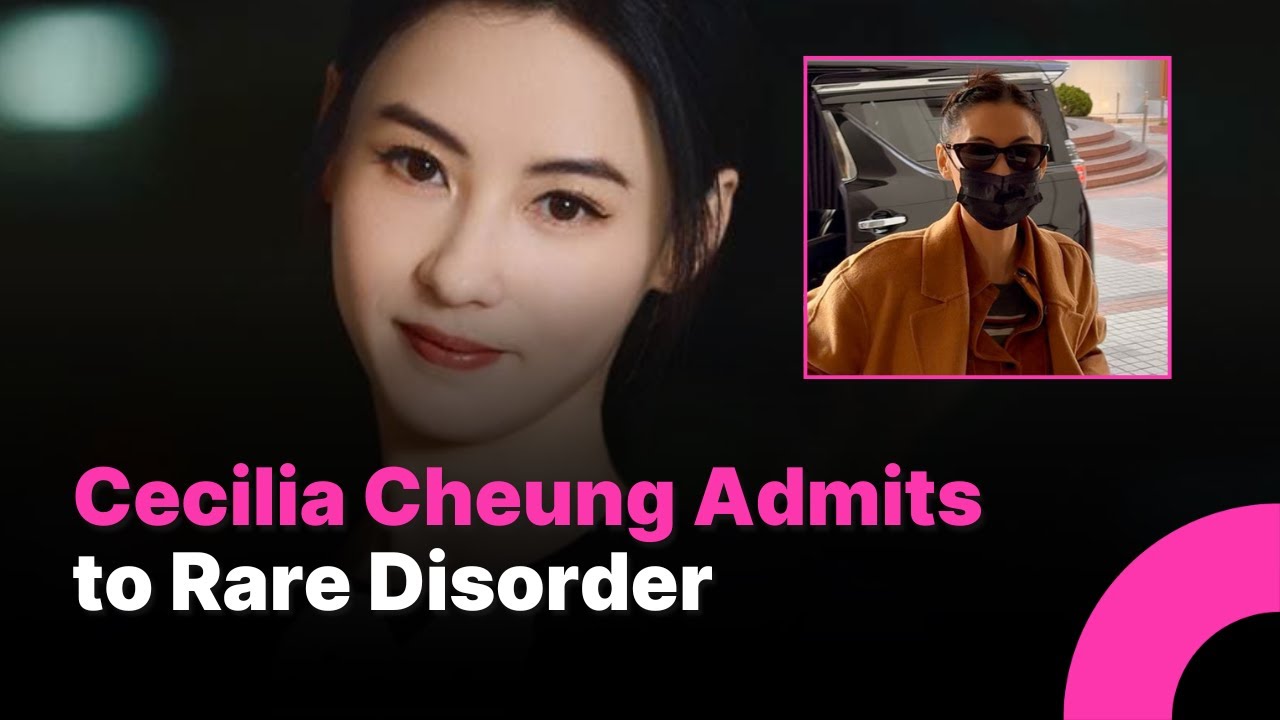 Cecilia Cheung Reveals Psychological Disorder and Total Dependence on Manager