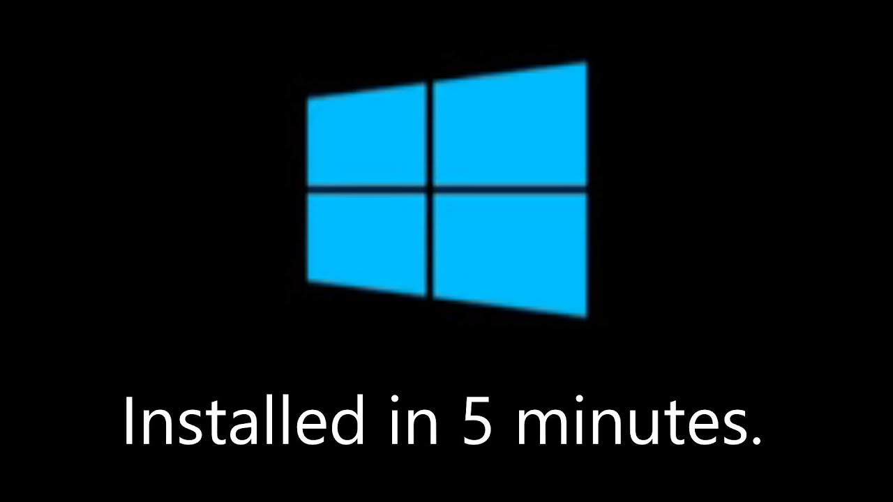 Installing Windows 10 in 5 minutes