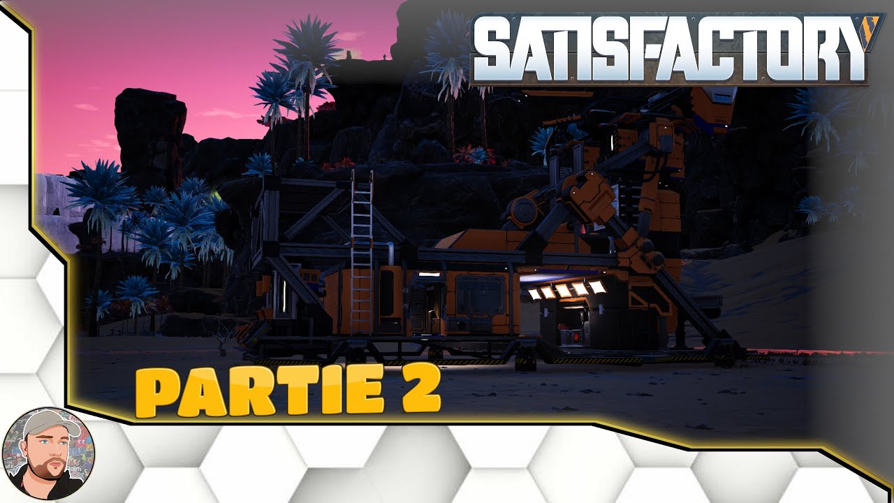 [FR] SATISFACTORY S2 #2 ( FIN DE LA MISE A JOUR DE NOTRE HUB )