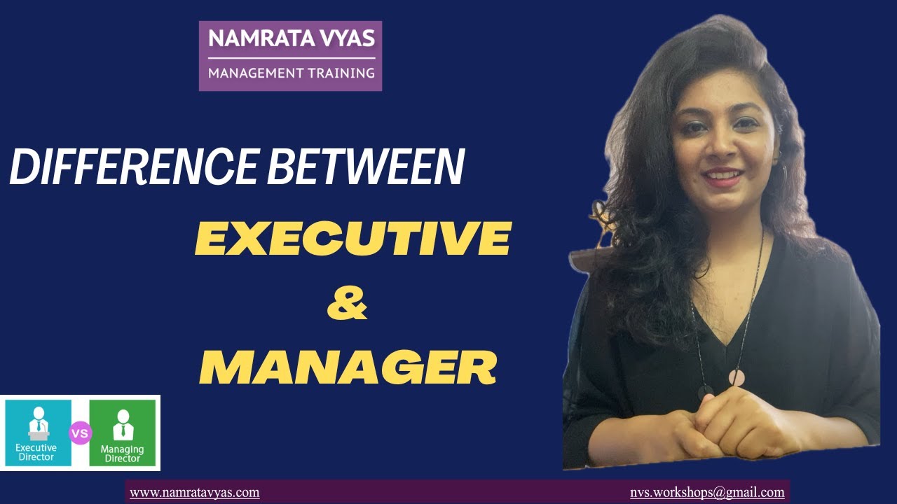 Learn the difference between &ldquo;an executive&rdquo; and &ldquo;a manager&rdquo;