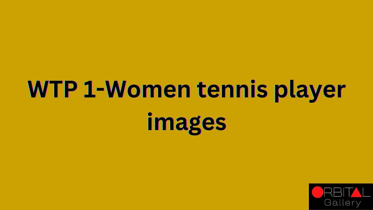 125. Women tennis player images