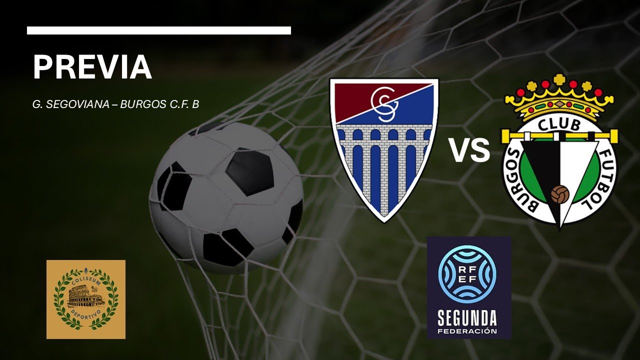 Previa Gimn&aacute;stica Segoviana - Burgos C.F. 'B' | J9 - 2&ordf; Federaci&oacute;n