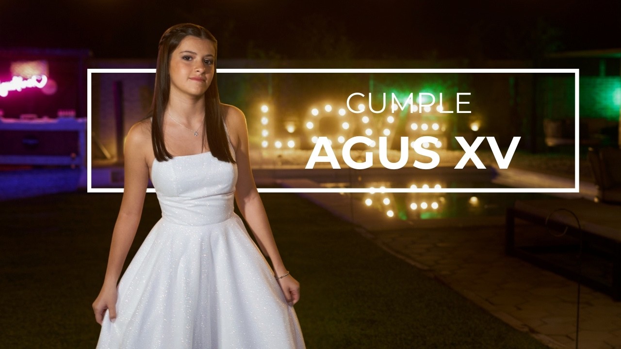 Los mejores momentos de los 15 de Agustina 🎥💖