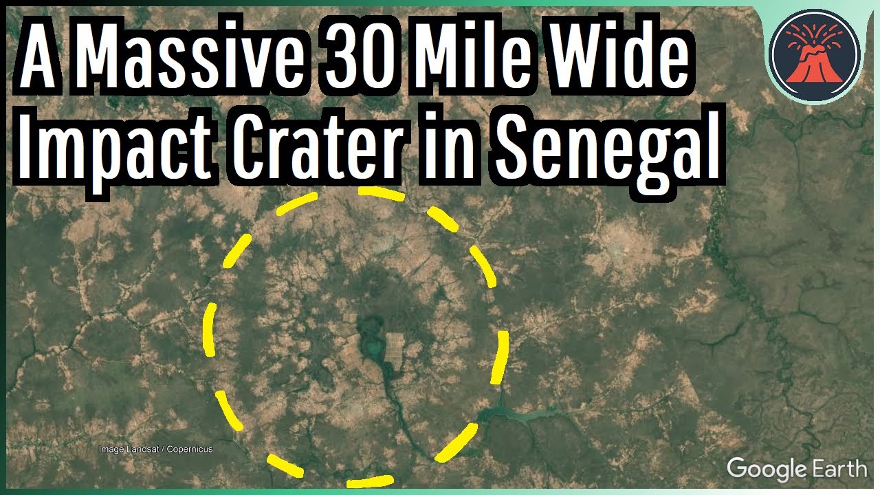 The Massive 30 Mile Wide Impact Crater in Senegal; Velingara Crater