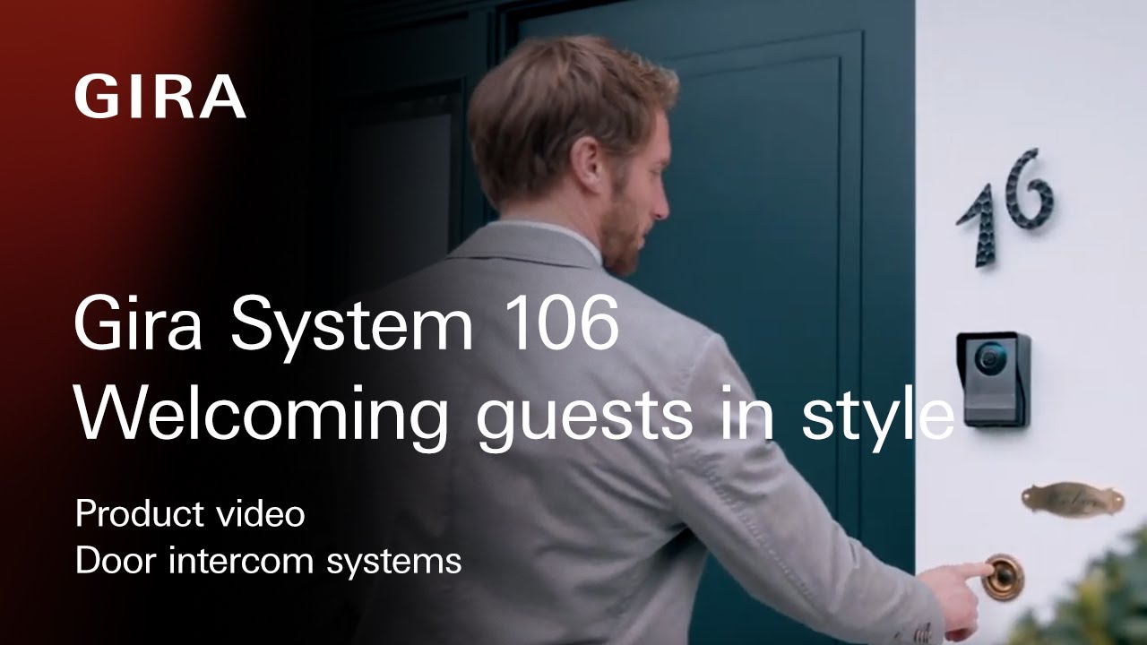 Gira System 106 Door intercom system  - Welcoming guests in style
