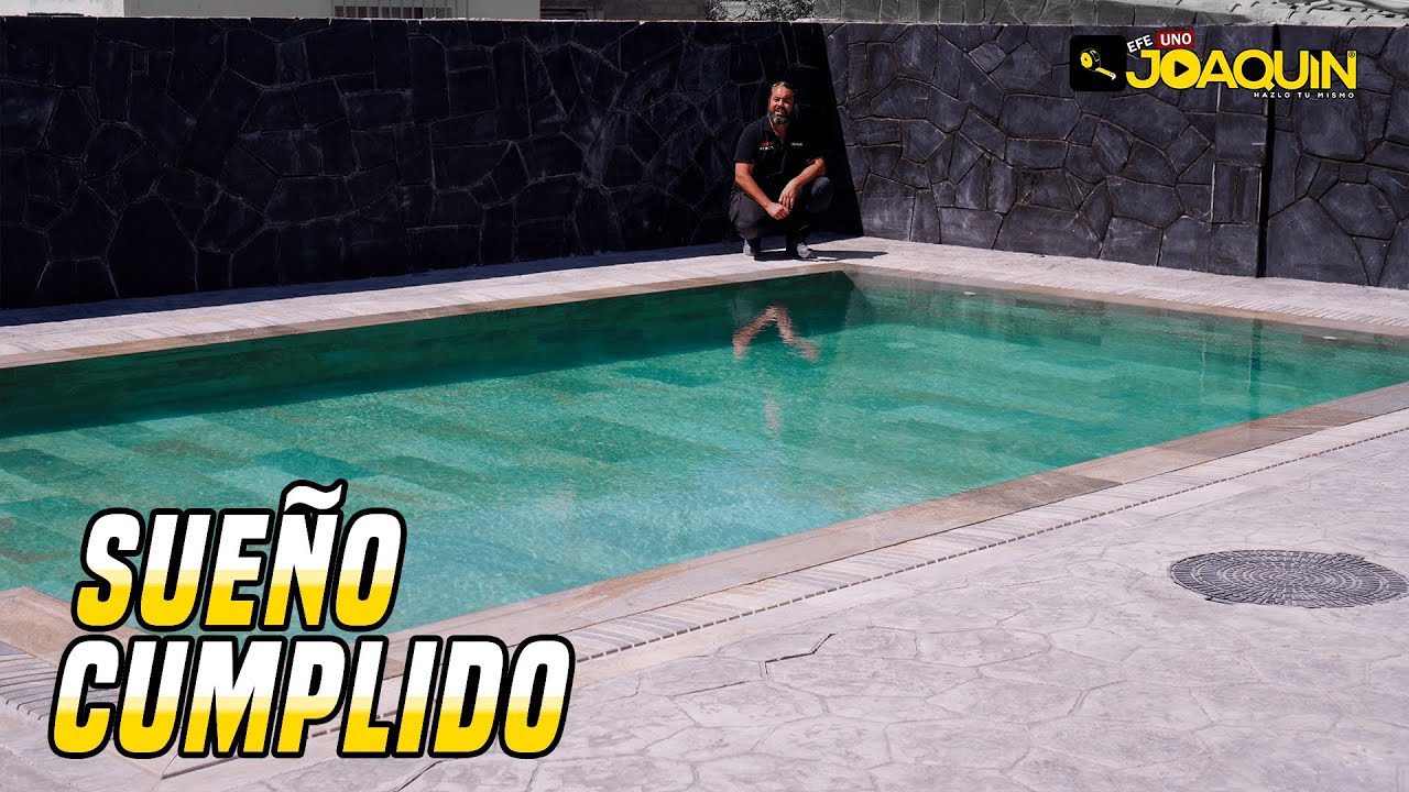 Ep 15 - CÓMO HACER UNA PISCINA PASO A PASO - FINAL