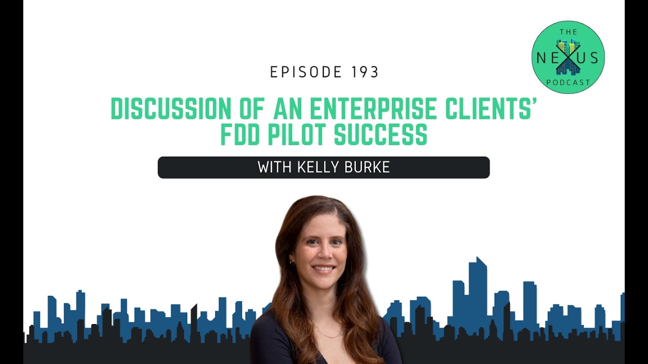 🎧 #193: Kelly Burke of JLL discusses an Enterprise Clients’ FDD Pilot Success