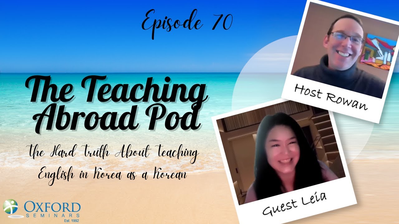 The Hard Truth About Teaching English in Korea as a Korean - The Teaching Abroad Pod (Episode 70)
