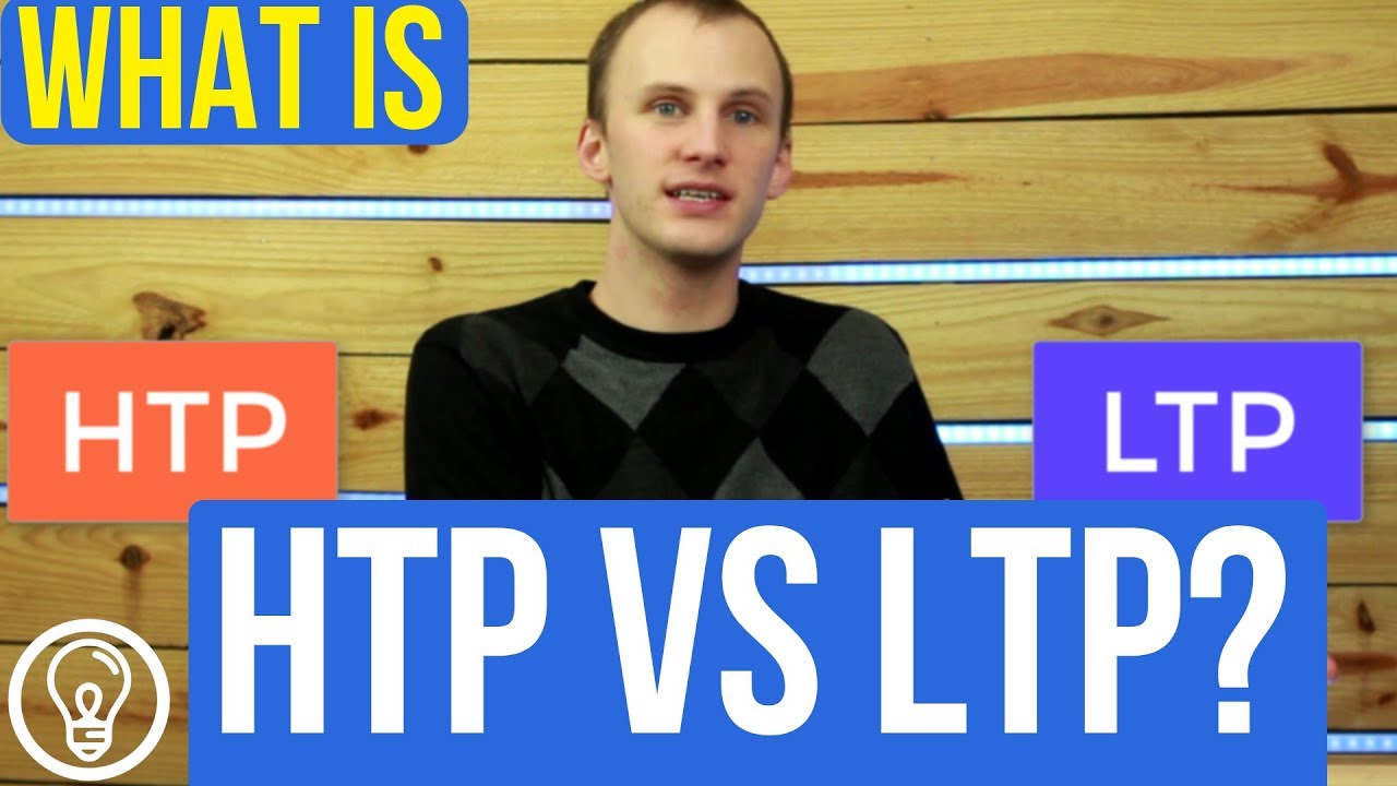 What Is HTP and What is LTP?  And Why Do I Care?