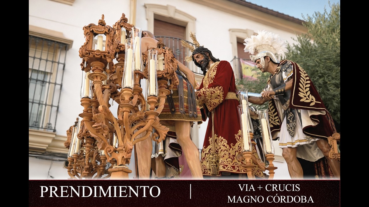 PRENDIMIENTO | VIA CRUCIS MAGNO CORDOBA 2025 | 4K