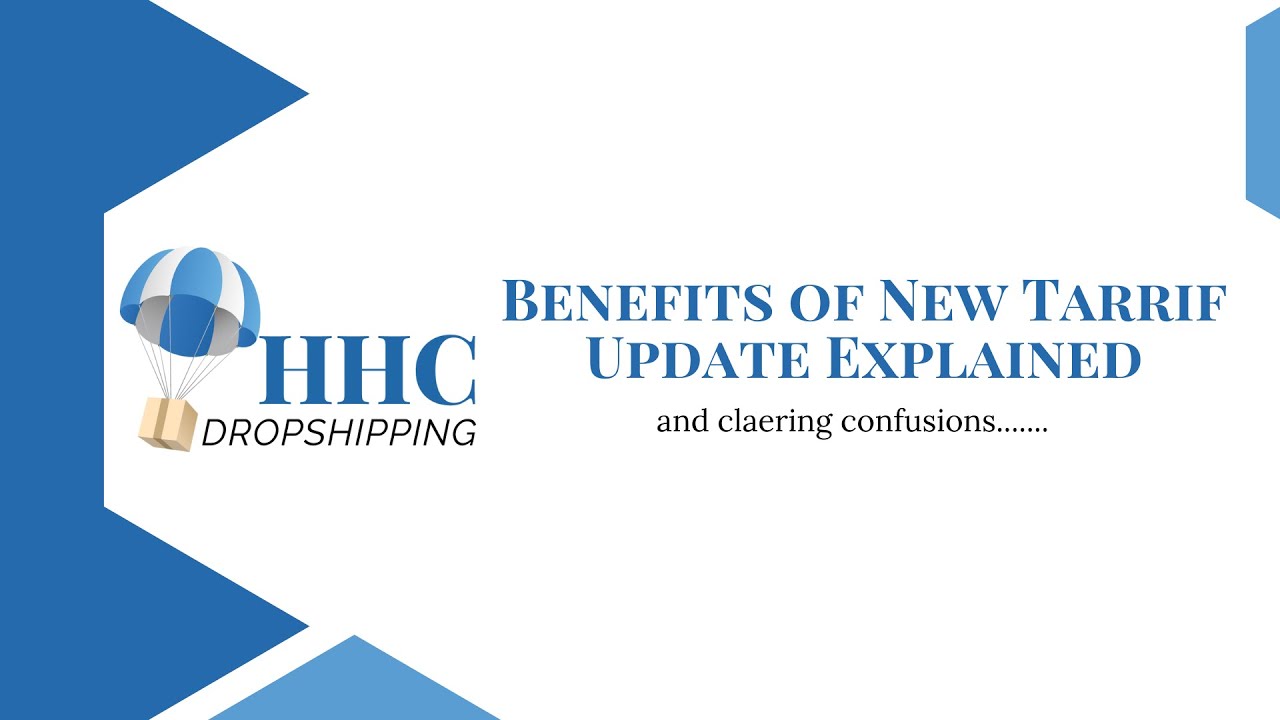 Benefits of HHC Dropshipping's new Tarrif Update Explained!