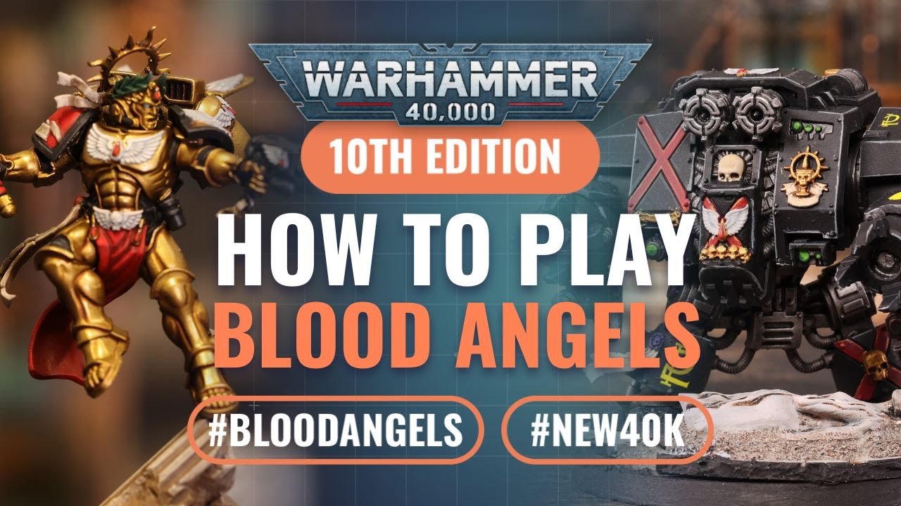 How to Play Index Blood Angels in Warhammer 40k 10th Edition