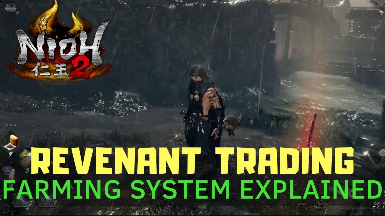 Nioh 2 Revenant Farm Guide | Farming Efficiency | Tips & Locations