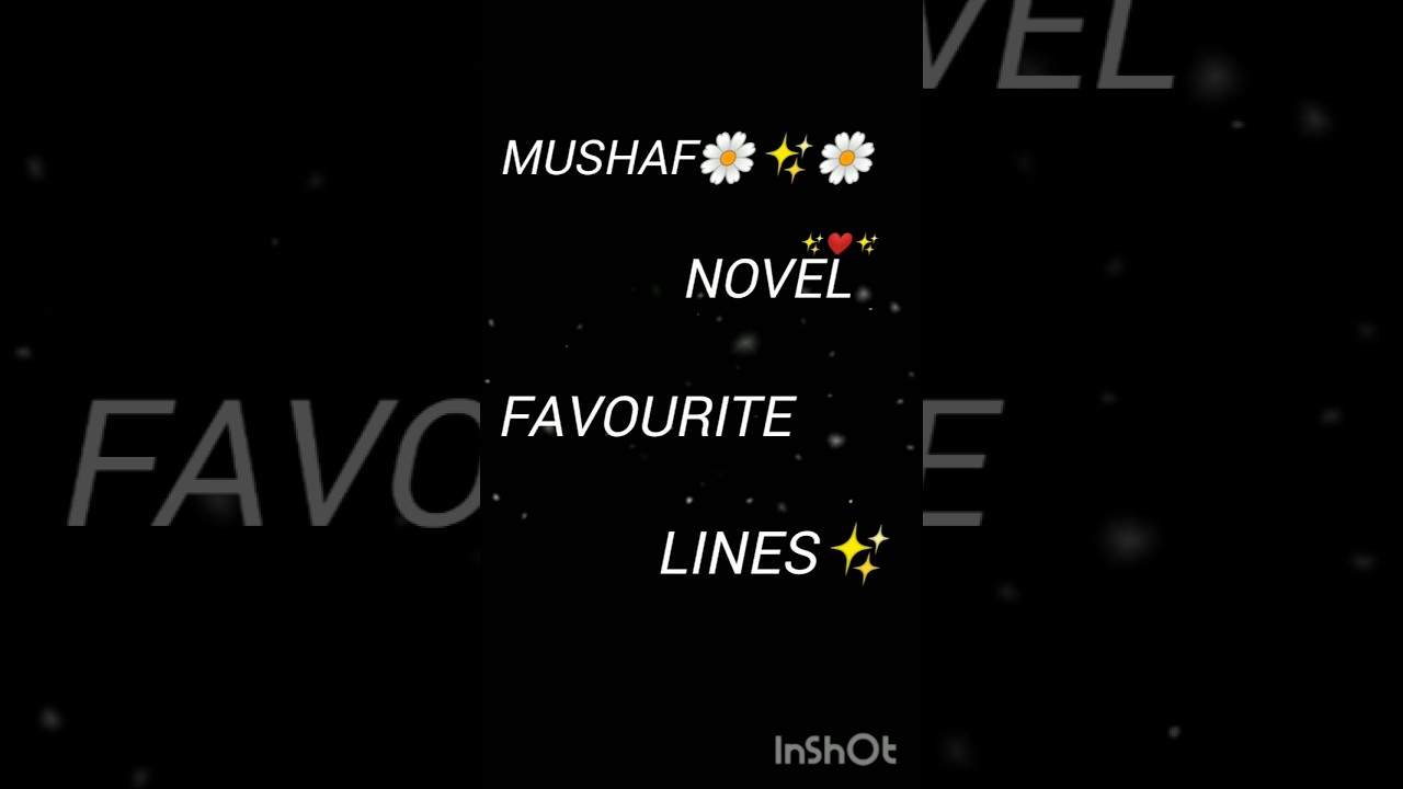 Mushaf novel ✨ My favourite lines 🌼 by nimrahahmad 