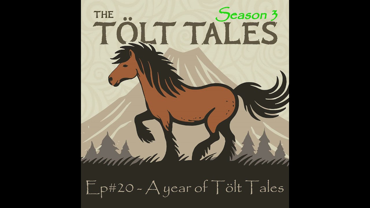 Episode 21 - A year of Tölt Tales