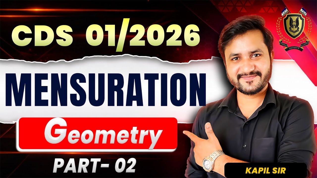 CDS 01/2026 Maths | Mensuration Geometry Part 2 | Complete Concept by Kapil Sir | CDS 1 2026