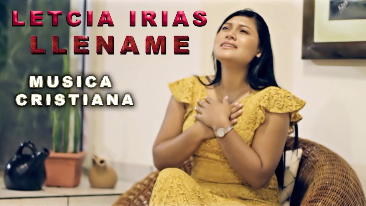 Leticia  Irias - Llename (Video Oficial)