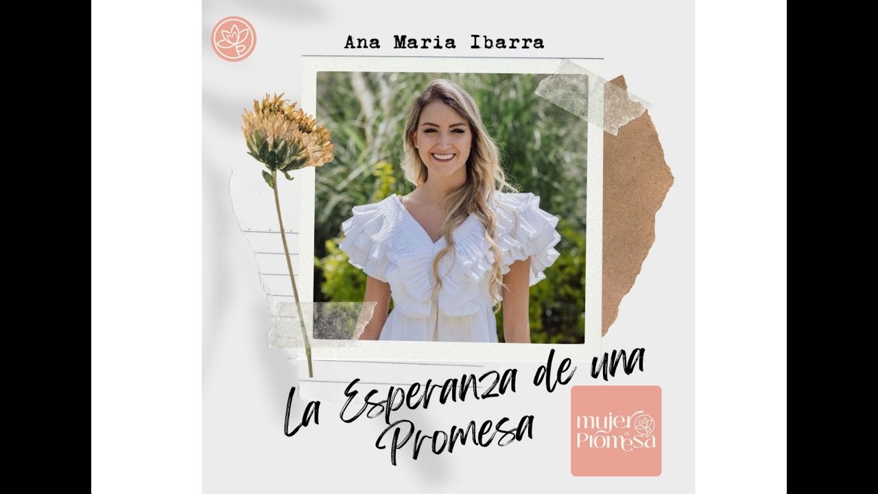 La Esperanza de Una Promesa - Ana Maria Ibarra de Diaz