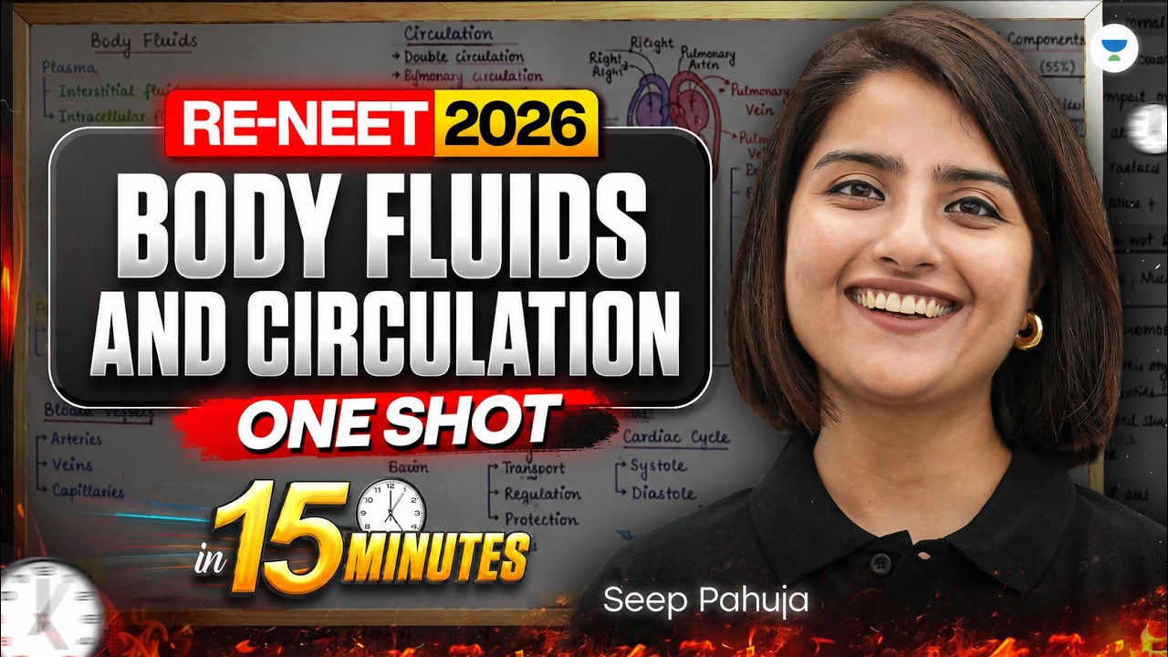 Body Fluids And Circulation In 15 Mins | RE-NEET 2026 | Seep Pahuja