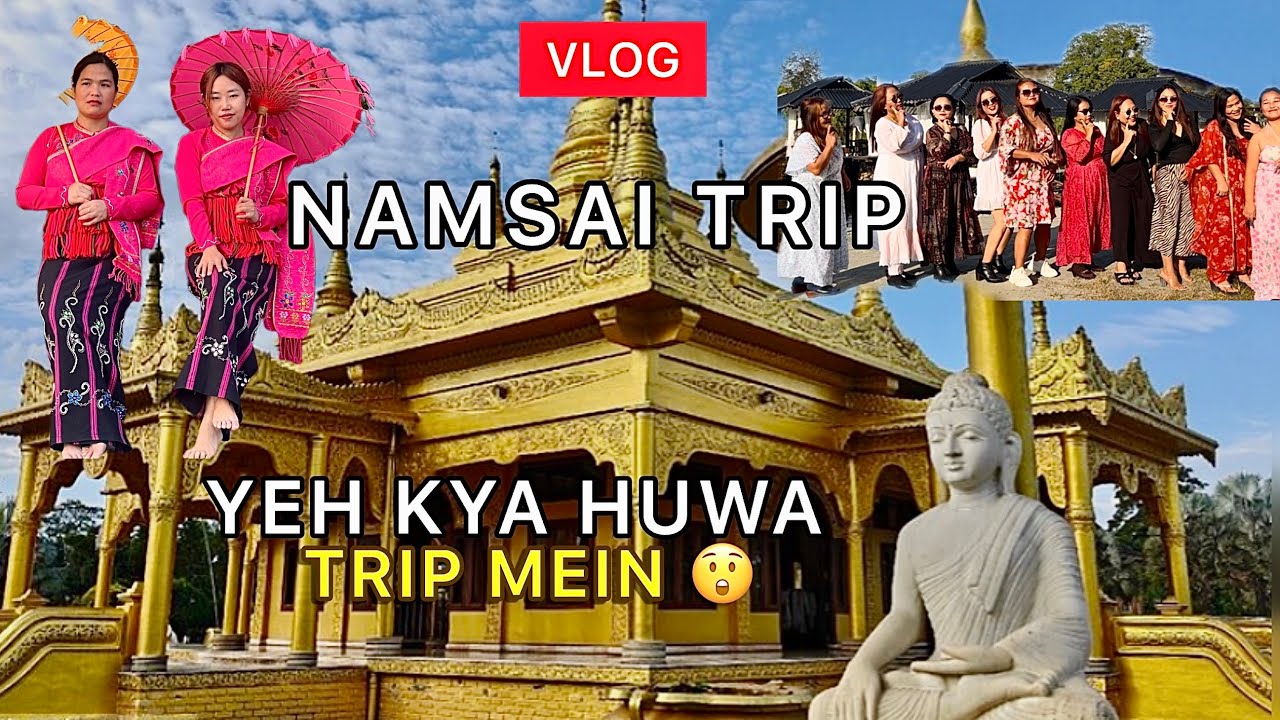 Namsai vlog | we saw the famous GOLDEN PAGODA TEMPLE | Arunachal Pradesh lifestyle | 