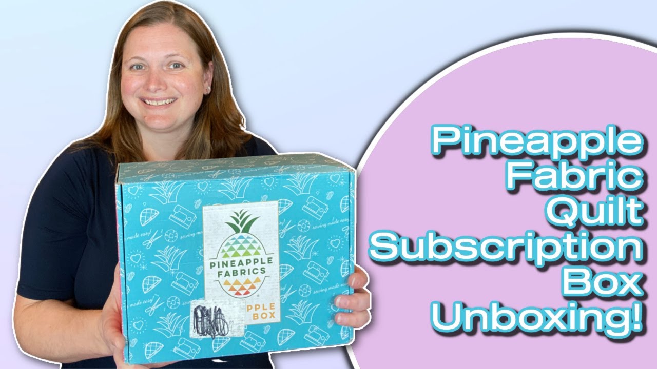 Pineapple Slice Quilt Box unboxing | February 2022 | My Second Pineapple Fabric Subscription box
