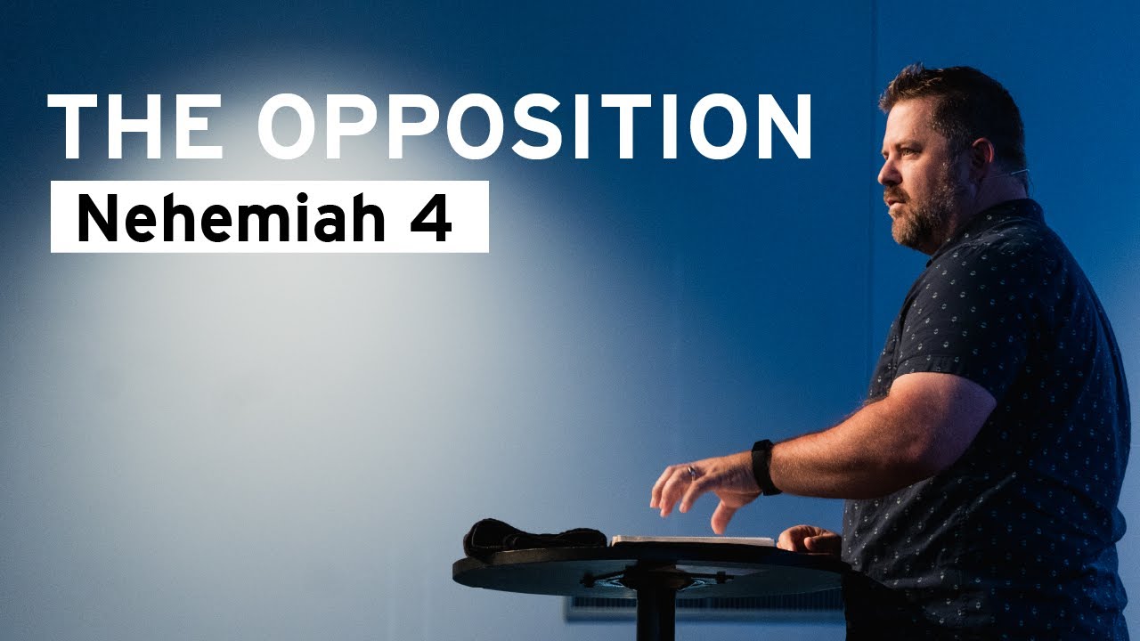 The Opposition (Nehemiah 4)
