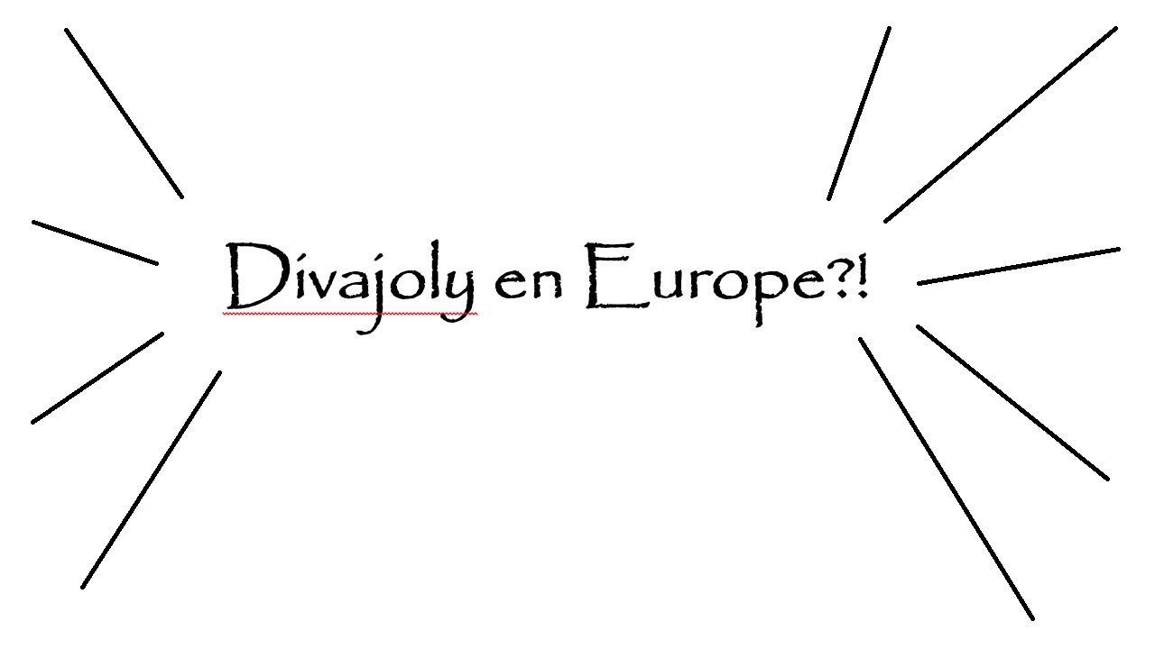 DivaJoly en Europe?! | *Meet up*
