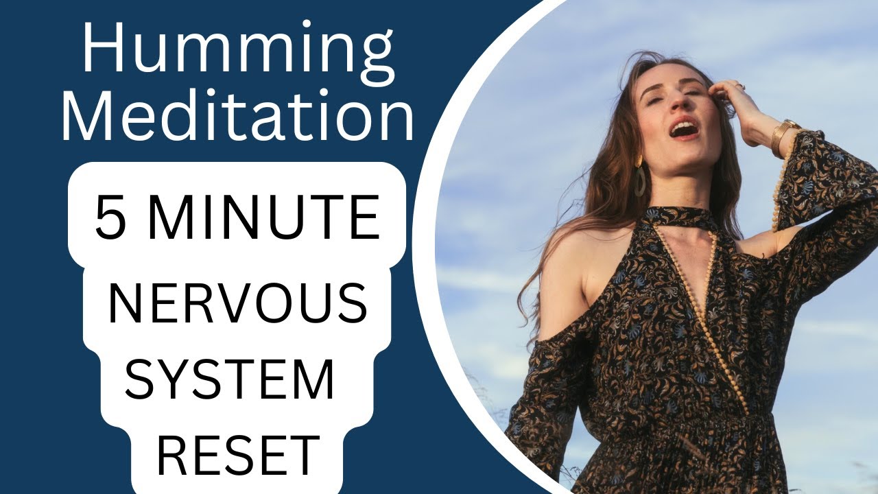 5-Minute Humming Meditation: Vagus Nerve Reset