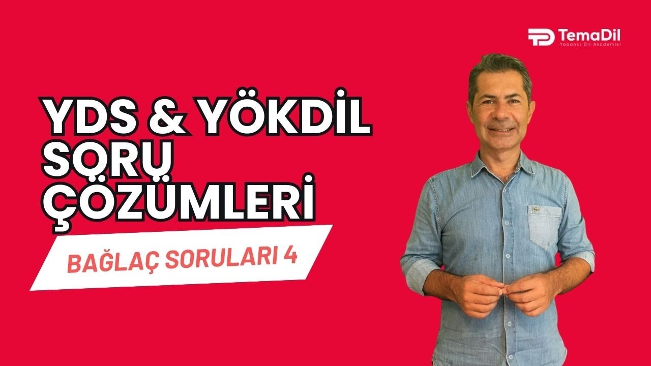 YDS ve YÖKDİL Bağlaç Soruları Açıklamalı Soru Çözümleri 4