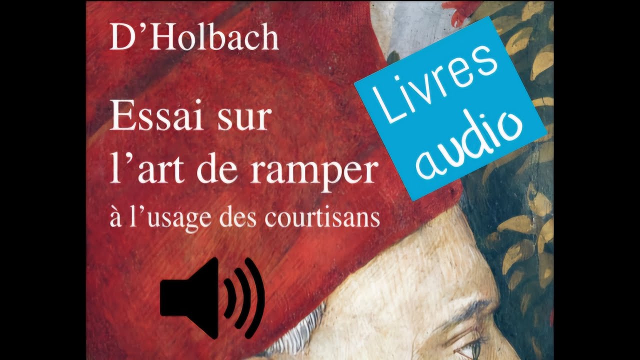 Essai sur l'art de ramper [LIVRE AUDIO] D'Holbach