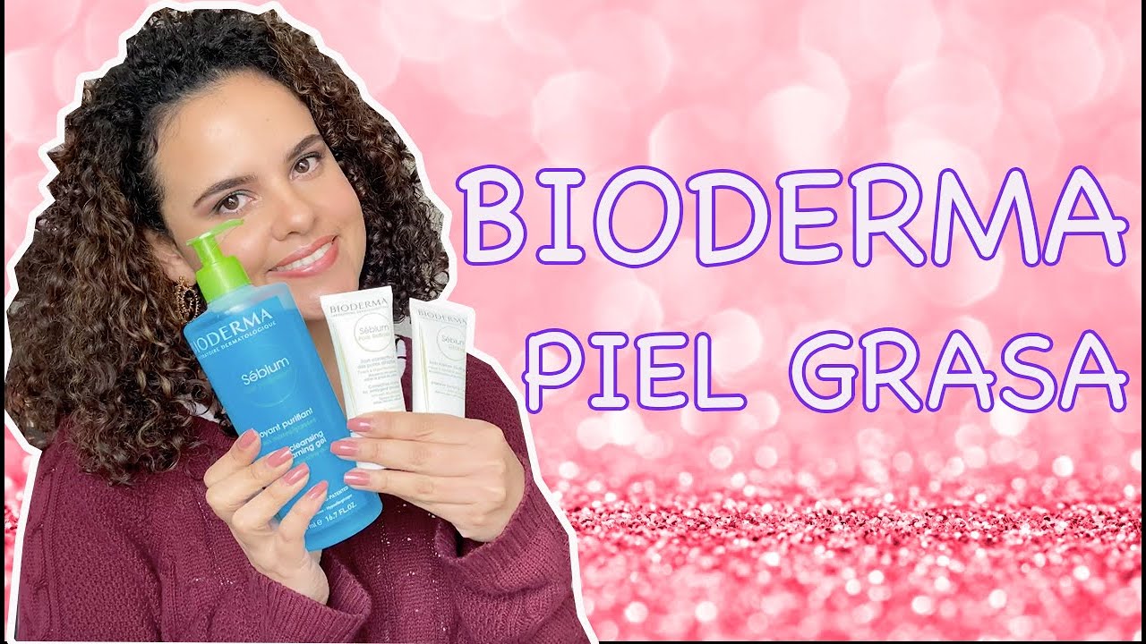 PRODUCTOS BIODERMA PIEL GRASA | ORDEN DE APLICACIÓN | SaMi Beauty