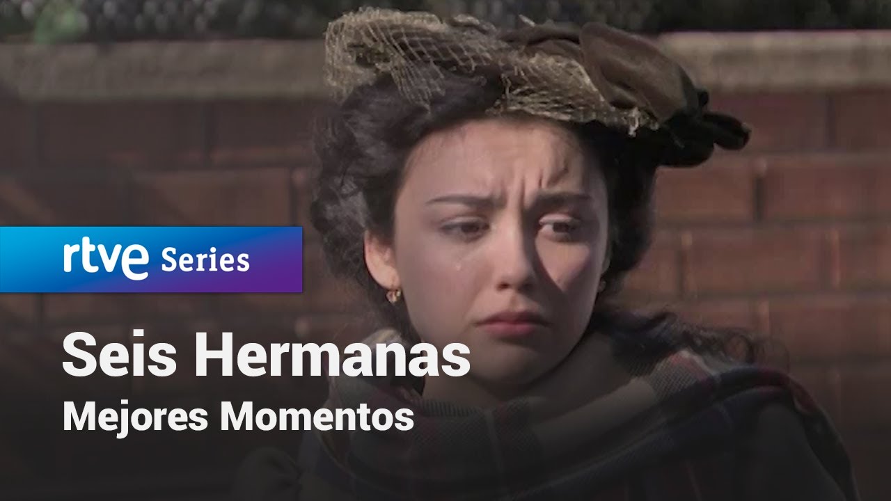 Seis Hermanas: Mejores momentos #SeisHermanas226 | RTVE Series