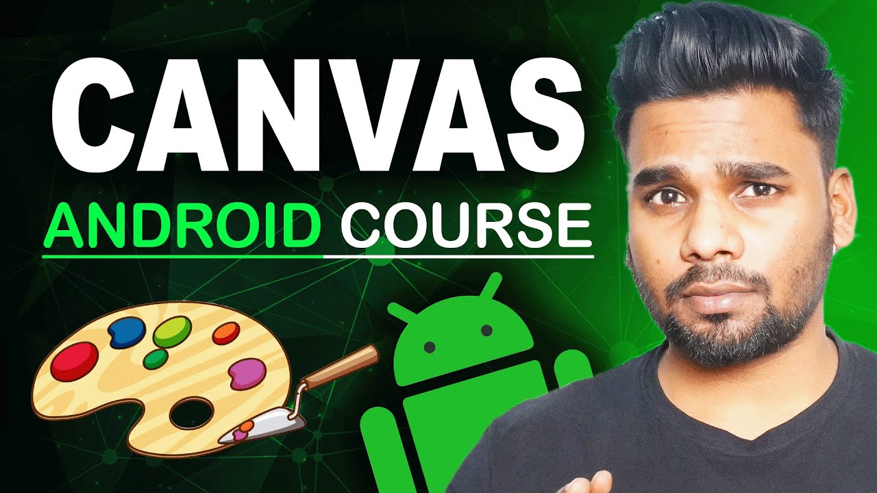 Canvas Crash Course Create Stunning UIs! 🎨 | Android